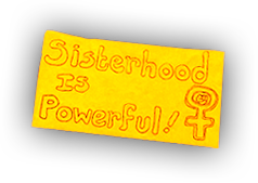 Sisterhood Is Powerful